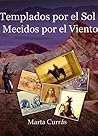 Templados por el sol, mecidos por el viento by Marta Currás