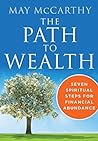 The Path to Wealth: Seven Spiritual Steps to Financial Abundance