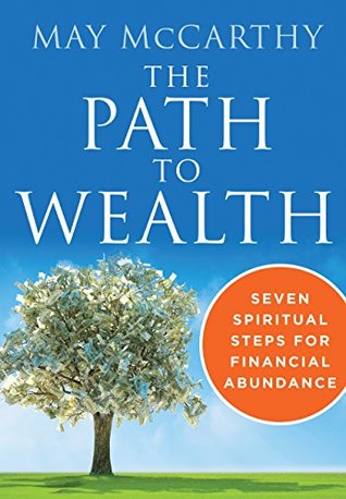 The Path to Wealth: Seven Spiritual Steps to Financial Abundance (Kindle Edition)