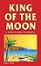 King of the Moon by Gene Kira