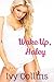 Wake Up, Haley (Taboo, Exhibition, Humiliation) (Sexy Selfie Book 2)