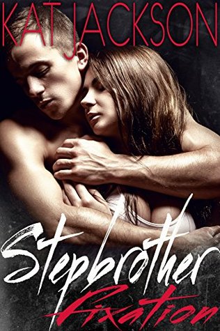 Stepbrother Fixation (Kindle Edition)