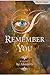 I Remember You: a novel (Book Three)