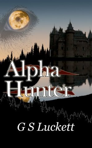 Alpha Hunter (Neurian Scriptures Book 1)