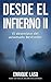 Desde el infierno II (Desde el infierno, #2)