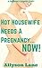 Hot Housewife Needs A Pregnancy... NOW! (Seeding and Menage) (Pregnancy Services Inc. Book 5)