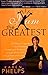 I Am the Greatest - 50 Ways to Ignite Your Passion, Power and Purpose to Get More Out of Business and Life!