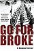 Go For Broke by C. Douglas Sterner