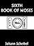 Sixth Book of Moses [Illustrated]