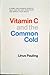 Vitamin C and the Common Cold
