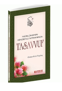 Müslümanın kendisiyle imtihanında Tasavvuf