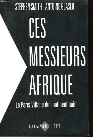 Ces Messieurs Afrique: Le Paris-village du continent noir (Paperback)