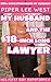My Husband and the 18-Inch Long Lawyer (Well-Hung Studs Bang My Husband Book 11)