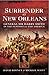 Surrender at New Orleans: General Sir Harry Smith in the Peninsula and America