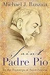 Saint Padre Pio: ...