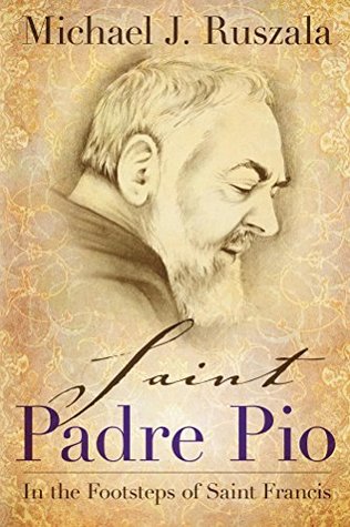 Saint Padre Pio: In the Footsteps of Saint Francis (Kindle Edition)