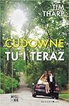 Cudowne tu i teraz by Tim Tharp