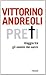 Preti: Viaggio fra gli uomini del sacro