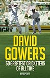 David Gower's 50 ...