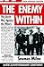 The Enemy Within: The Secret War Against the Miners