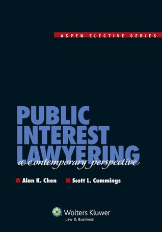 Public Interest Lawyering: A Contemporary Perspective (Aspen Elective Series)