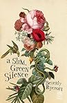 A Slim Green Silence