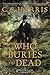Who Buries the Dead (Sebast...