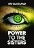 Power To The Sisters