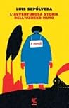 L'avventurosa storia dell'Uzbeko muto by Luis Sepúlveda