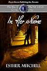 In Her Name (Project Prometheus, #1)
