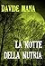 La Notte della Nutria: Un B-Movie (Gli Orrori della Valle Belbo Vol. 4) (Italian Edition)