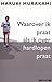 Waarover ik praat als ik over hardlopen praat