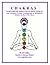 CHAKRA POWER - GATES OF WISDOM & EMPOWERMENT (CHAKRAS 1-9): QUICK REFERENCE GUIDE (Chakra Healing)