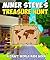 Miner Steve's Treasure Hunt: A Craft World Kids Book