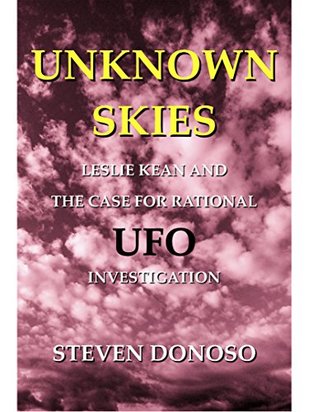 Unknown Skies: Leslie Kean and the Case for Rational UFO Investigation (Kindle Edition)