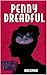 Penny Dreadful Multipack (Illustrated): The Seven Curses of London, Mysteries of a London Convent, The Wilds of London, Memoirs of Detective Vidocq and ... 4-6 (Penny Dreadful Multipacks Book 6)