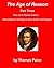 The Age of Reason Part Three - Plus All of Thomas Paine's Miscellaneous Writings on God, Deism and Religion