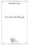 Au coeur du Rouge (CLASSIQUE) (French Edition)