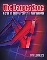 The Danger Zone Lost in the Growth Transition by Jerry L. Mills