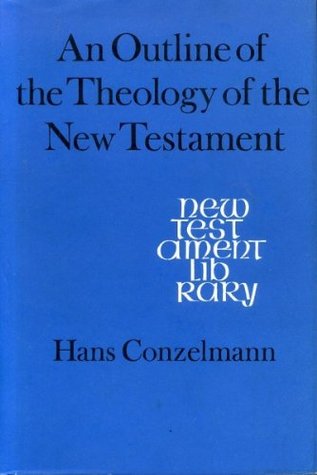 An outline of the theology of the New Testament (The New Testament library)