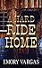 A Hard Ride Home