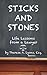 Sticks and Stones by Theresa A. Lyons Esq.