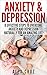 Anxiety and Depression: 8 Effective Steps to Overcome Anxiety and Depression Naturally for an Amazing Life. (anxiety relief, stress, anxiety management, depression, panic, tension)