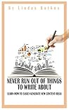 Never Run Out Of Things To Write About by Liudas Butkus