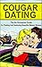 Cougar Dating: The No Nonsense Guide On Finding And Seducing Beautiful Mature Women