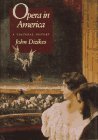 Opera in America: A Cultural History