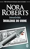 Insolence du crime by J.D. Robb
