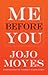 Me Before You by Jojo Moyes