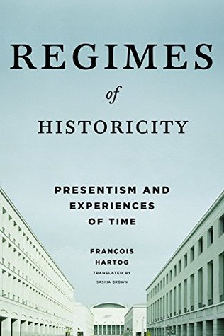 Regimes of Historicity: Presentism and Experiences of Time (Kindle Edition)