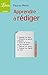 Apprendre à rédiger (French Edition)